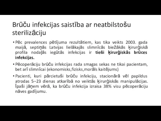 Brūču infekcijas saistība ar neatbilstošu sterilizāciju Pēc prevalences pētījuma rezultātiem,