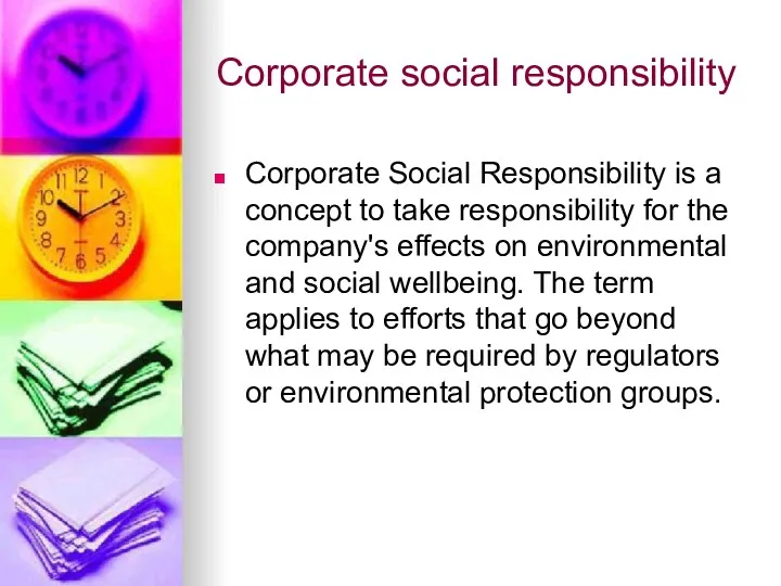 Corporate social responsibility Corporate Social Responsibility is a concept to