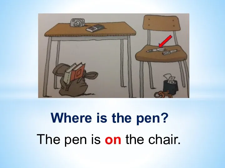 Where is the pen? The pen is on the chair.