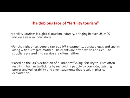 The dubious face of “fertility tourism” Fertility Tourism is a