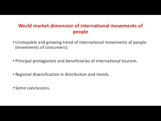 World market dimension of international movements of people Unstopable and