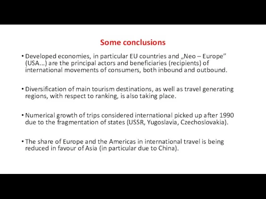 Some conclusions Developed economies, in particular EU countries and „Neo