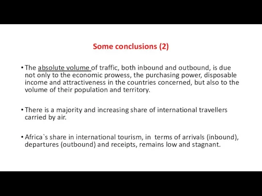 Some conclusions (2) The absolute volume of traffic, both inbound