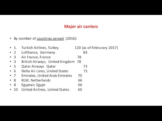 Major air carriers By number of countries served (2016): 1.