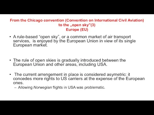 From the Chicago convention (Convention on International Civil Aviation) to