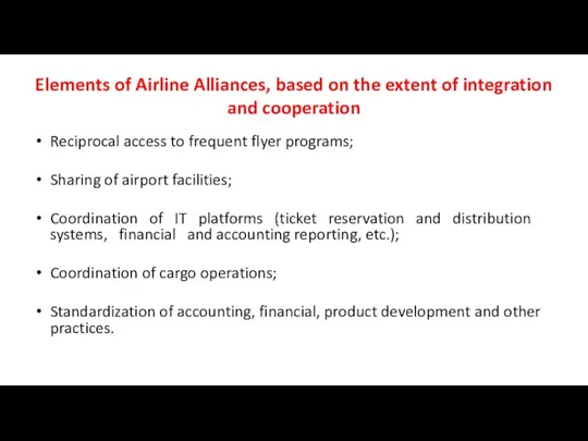 Elements of Airline Alliances, based on the extent of integration