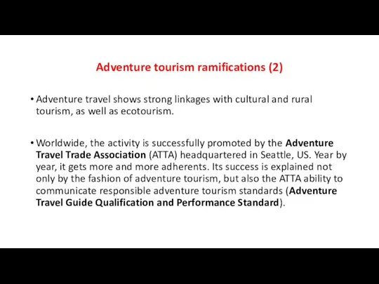Adventure tourism ramifications (2) Adventure travel shows strong linkages with