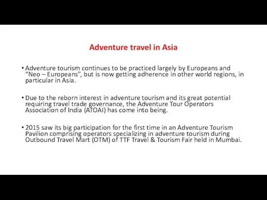 Adventure travel in Asia Adventure tourism continues to be practiced