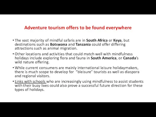 Adventure tourism offers to be found everywhere The vast majority