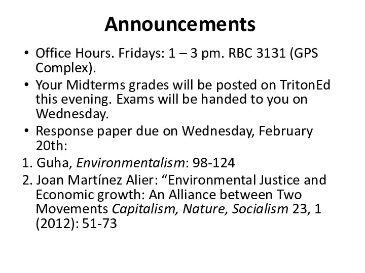 Announcements Office Hours. Fridays: 1 – 3 pm. RBC 3131