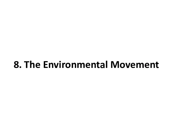 8. The Environmental Movement