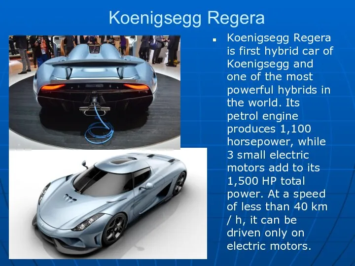 Koenigsegg Regera Koenigsegg Regera is first hybrid car of Koenigsegg and one of