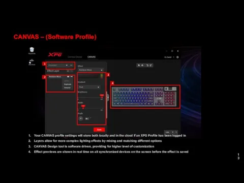 Your CANVAS profile settings will store both locally and in