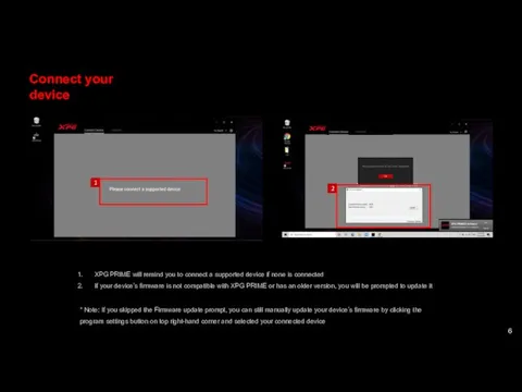 XPG PRIME will remind you to connect a supported device