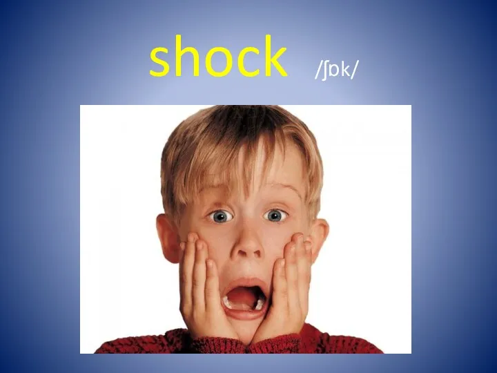 shock /ʃɒk/