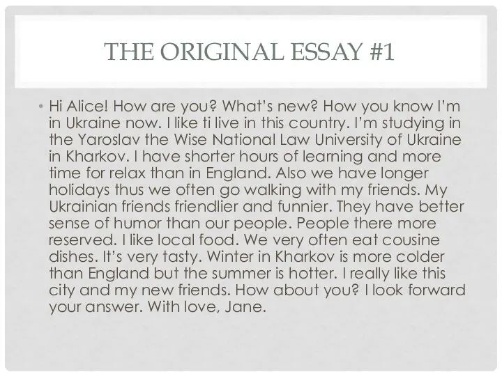 THE ORIGINAL ESSAY #1 Hi Alice! How are you? What’s new? How you