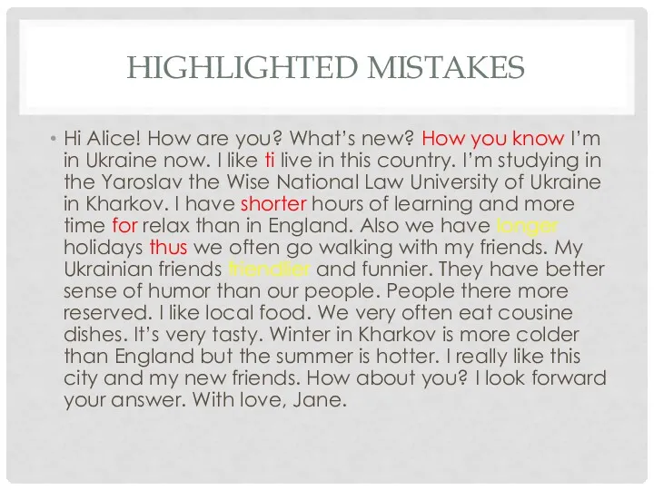 HIGHLIGHTED MISTAKES Hi Alice! How are you? What’s new? How you know I’m