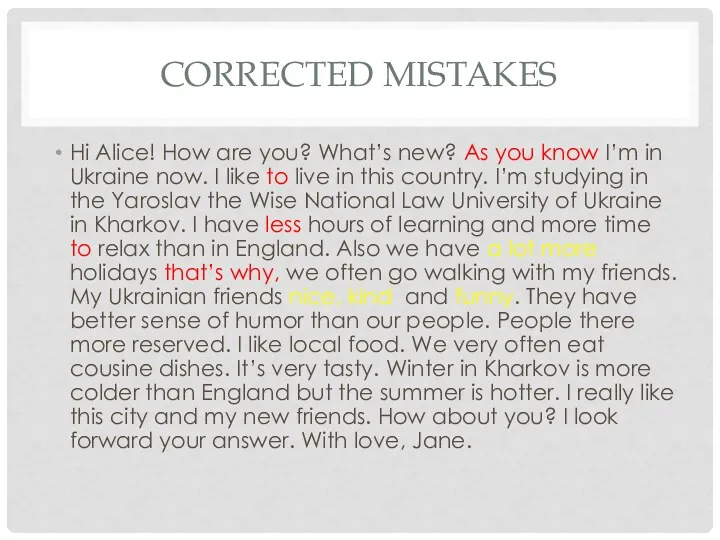 CORRECTED MISTAKES Hi Alice! How are you? What’s new? As you know I’m