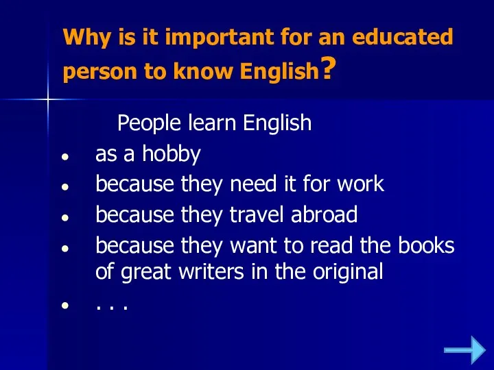 Why is it important for an educated person to know English? People learn
