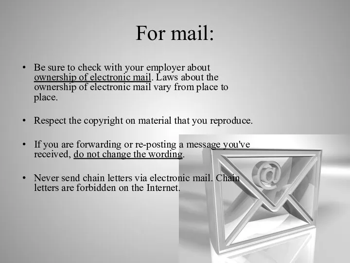 For mail: Be sure to check with your employer about