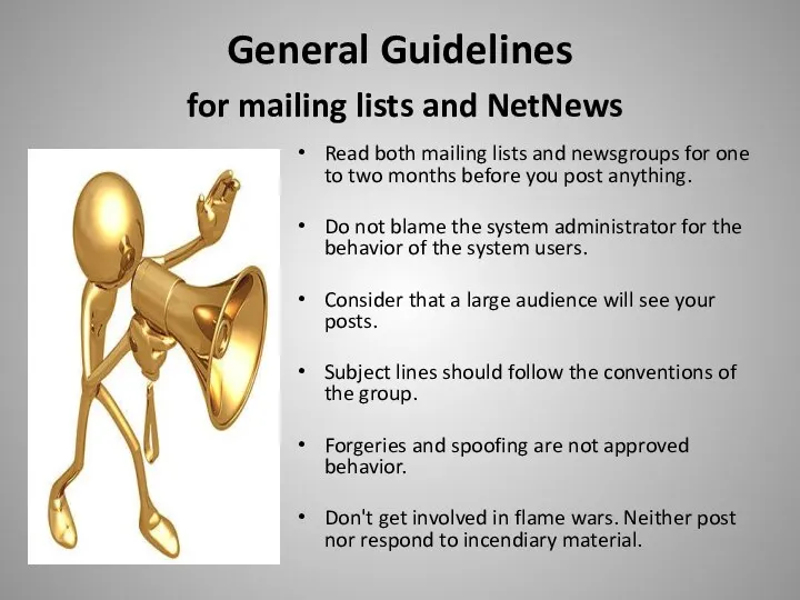 General Guidelines for mailing lists and NetNews Read both mailing