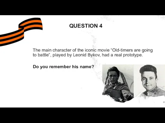 QUESTION 4 The main character of the iconic movie “Old-timers