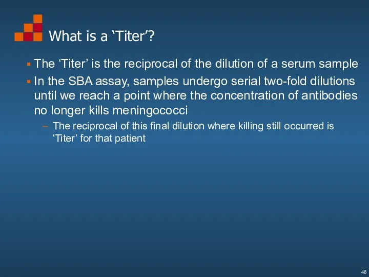 What is a ‘Titer’? The ‘Titer’ is the reciprocal of