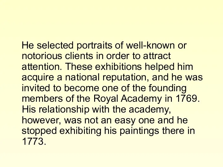 He selected portraits of well-known or notorious clients in order