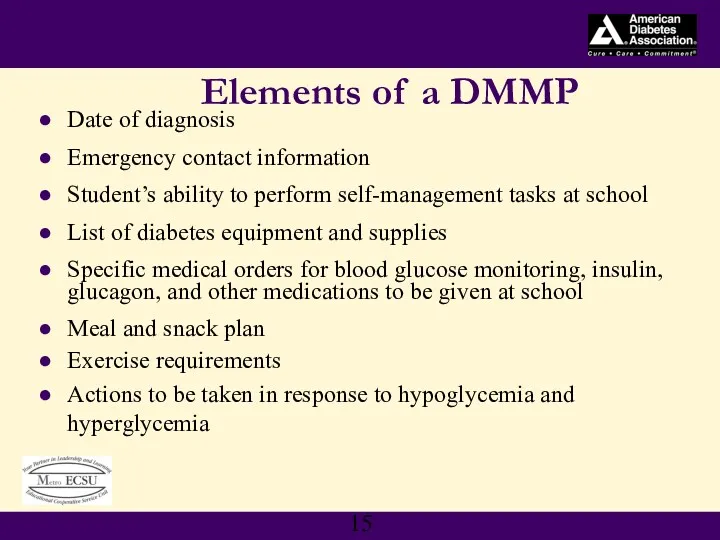 Elements of a DMMP Date of diagnosis Emergency contact information