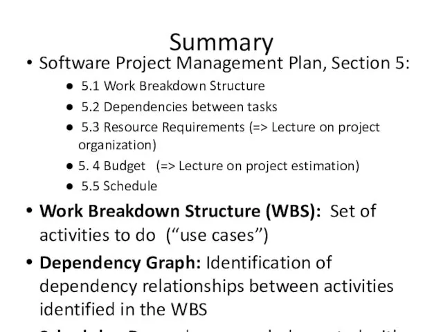 Summary Software Project Management Plan, Section 5: 5.1 Work Breakdown Structure 5.2 Dependencies