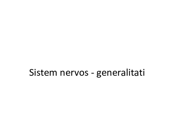 Sistem nervos - generalitati