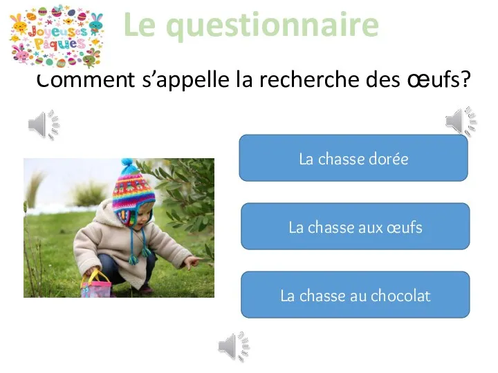 Comment s’appelle la recherche des œufs? La chasse dorée La