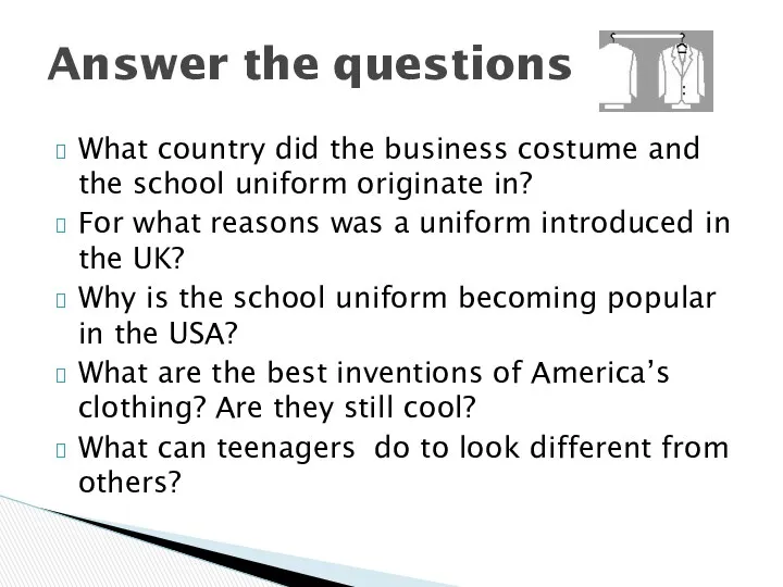 What country did the business costume and the school uniform