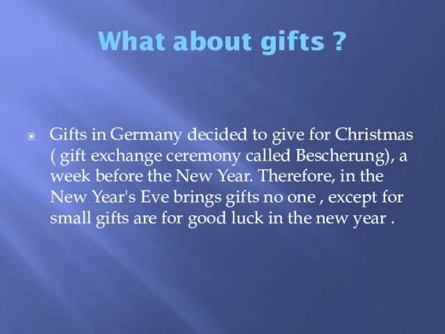 What about gifts ? Gifts in Germany decided to give