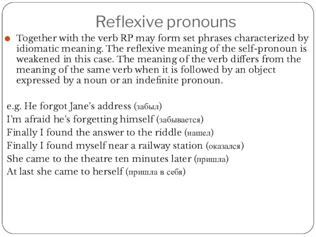 Reflexive pronouns Together with the verb RP may form set