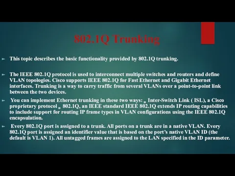 802.1Q Trunking This topic describes the basic functionality provided by