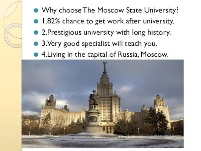 Why choose The Moscow State University? 1.82% chance to get work after university.