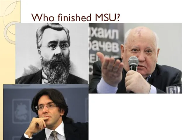 Who finished MSU?