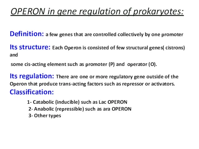 OPERON in gene regulation of prokaryotes: Definition: a few genes