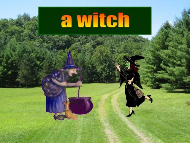 a witch