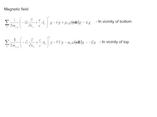 Magnetic field - In vicinity of bottom - In vicinity of top