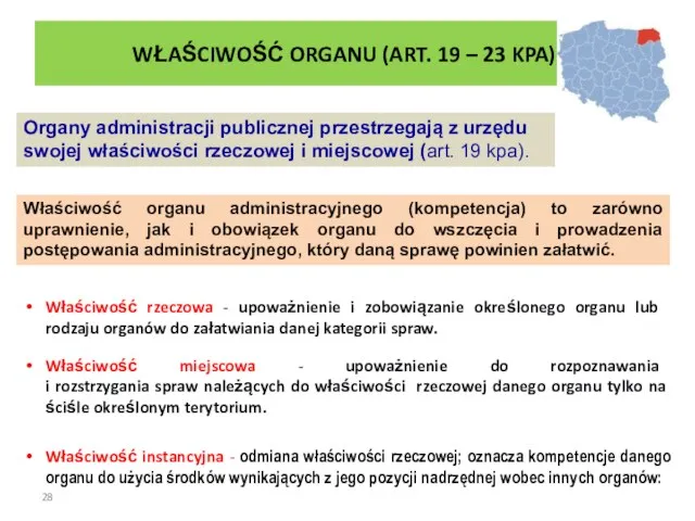WŁAŚCIWOŚĆ ORGANU (ART. 19 – 23 KPA) Organy administracji publicznej