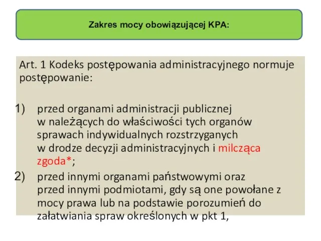 Art. 1 Kodeks postępowania administracyjnego normuje postępowanie: przed organami administracji publicznej w należących