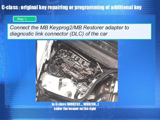 C-class : original key repairing or programming of additional key