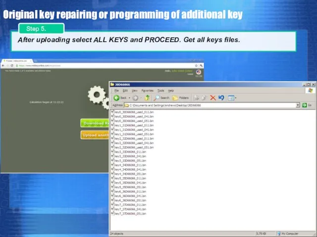 Original key repairing or programming of additional key After uploading