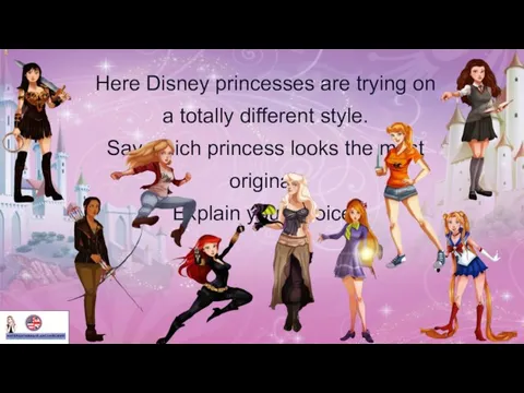 Here Disney princesses are trying on a totally different style.