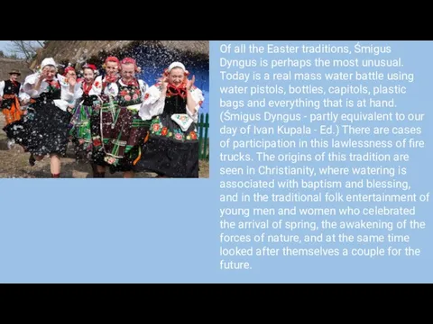 Of all the Easter traditions, Śmigus Dyngus is perhaps the