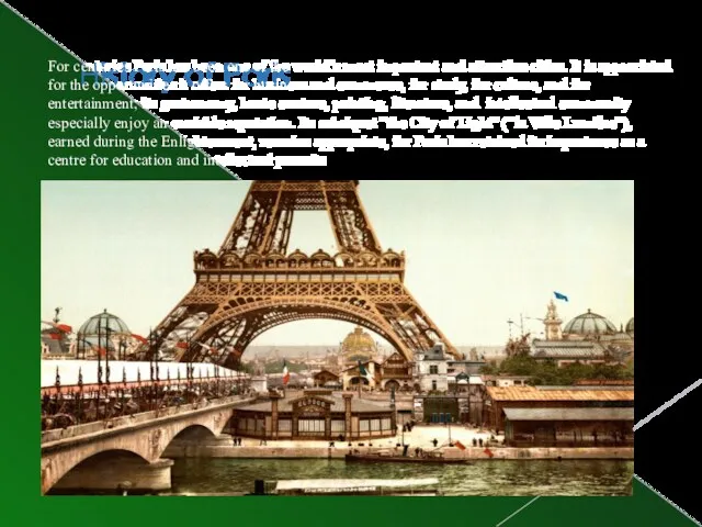 History of Paris For centuries Paris has been one of
