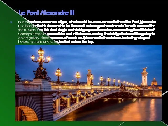 Le Pont Alexandre III In a city where romance reigns,