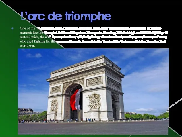 L'arc de triomphe One of the most popular tourist attractions